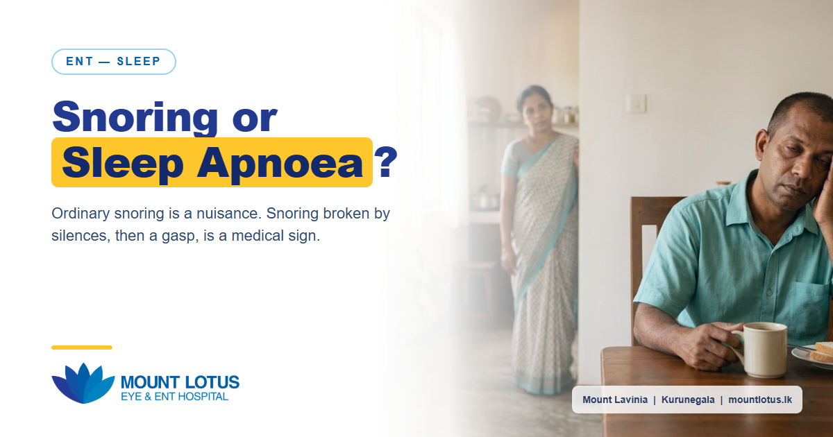 Man exhausted at breakfast — snoring and sleep apnoea, Mount Lotus Eye & ENT Hospital