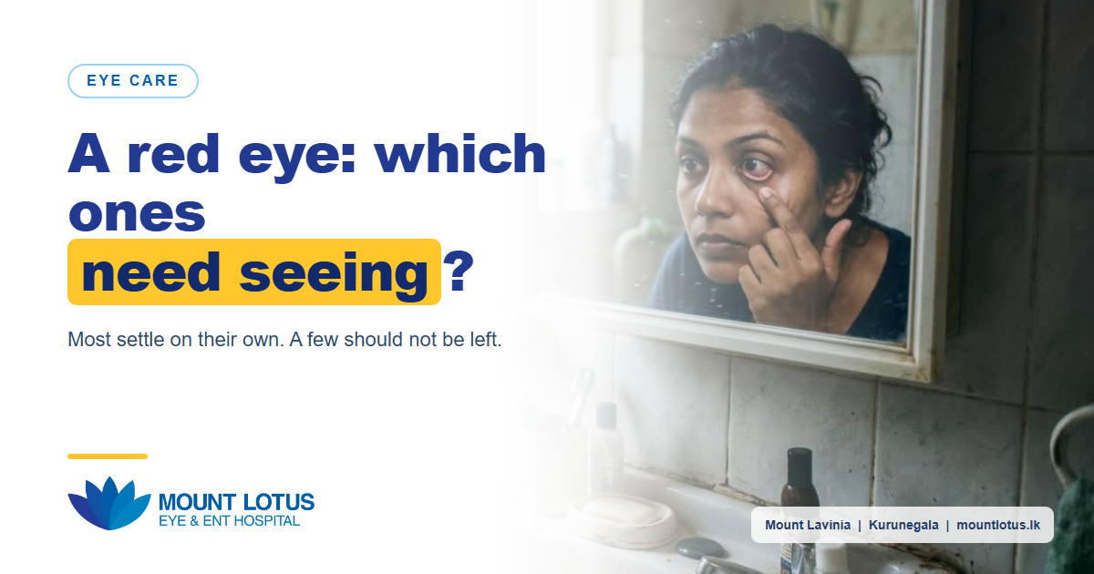 When a red eye needs urgent attention — Mount Lotus Eye & ENT Hospital